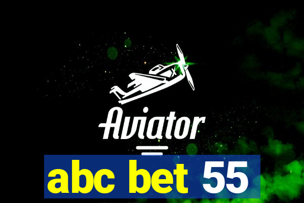 abc bet 55